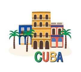 Cuba colored sign and lettering. Cuban architecture, colorful building. Havana latino traditional colonial house surrounded by palms in flat vector cartoon illustration isolated on white background