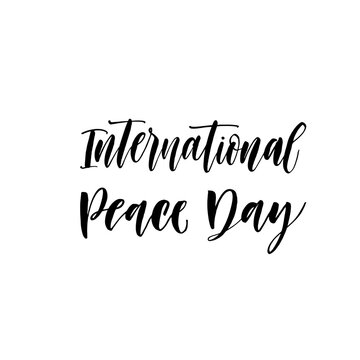International Peace Day ink brush vector lettering. Modern slogan handwritten vector calligraphy. Black paint lettering isolated on white background. Postcard, greeting card, t shirt decorative print.
