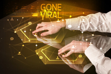 Navigating social networking with GONE VIRAL inscription, new media concept