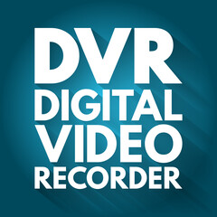 DVR - Digital Video Recorder acronym, technology concept background