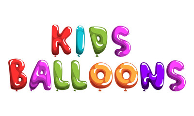 Kids Balloons Phrase, Colorful Glossy Bubble Shaped Lettering