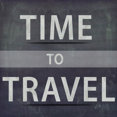 Time to Travel text on grunge background