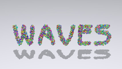 Colorful 3D writting of WAVES text with small objects over a white background and matching shadow. abstract and illustration