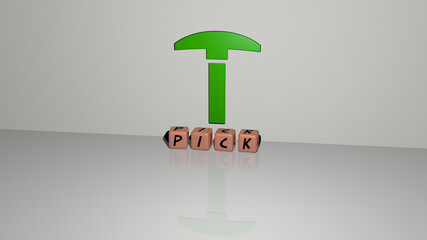 3D illustration of pick graphics and text made by metallic dice letters for the related meanings of the concept and resentations. background and choice