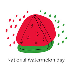 National Watermelon day. Vector doodle poster, card with lettering.