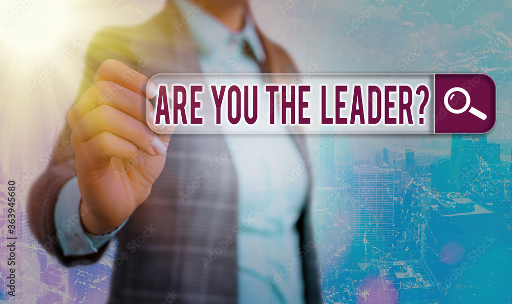 Poster conceptual hand writing showing are you the leader question. concept meaning asking for the qualific