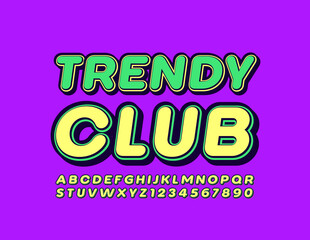Vector bright poster Trendy Club. Youth modern Font. Yellow Alphabet letters and Numbers