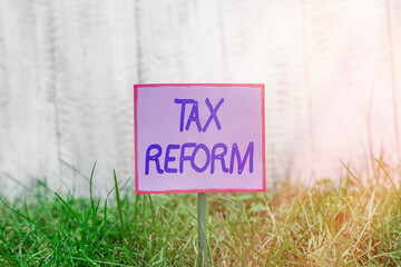 Text sign showing Tax Reform. Business photo text government policy about the collection of taxes...