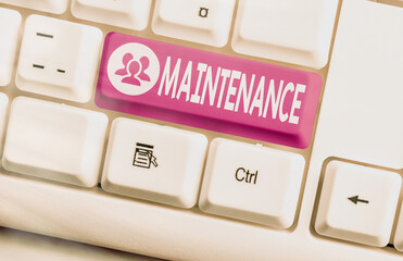 Handwriting text Maintenance. Conceptual photo method of preserving or maintaining someone or...
