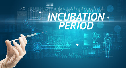 Syringe needle with virus vaccine and INCUBATION PERIOD inscription, antidote concept