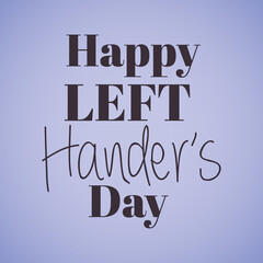happy left handers day text lettering design of Holiday and message theme Vector illustration
