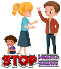 Stop domestic violence font design with father bullying mom and kid