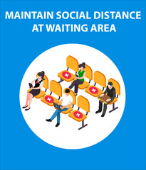 Covid 19 poster of maintain social distance at waiting area  for office and workplace. Signs of corona virus precaution to protect people from virus.