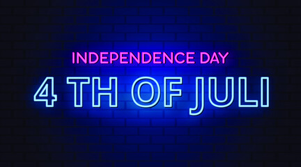 Independence day 4 th of july neon sign