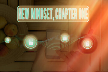 Writing note showing New Mindset, Chapter One. Business concept for change on attitudes and...
