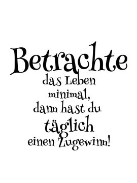 Betrachte das Leben minimal