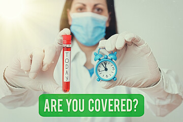 Text sign showing Are You Covered Question. Business photo showcasing asking if they had insurance...