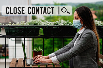 Writing note showing Close Contact. Business concept for having a history of direct exposure to a...