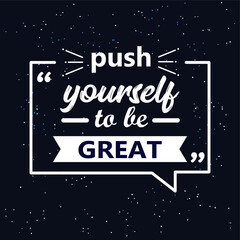 push yourself to be great quote