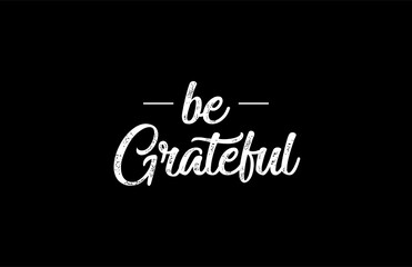 Tee Graphic Typography be Grateful Motivation