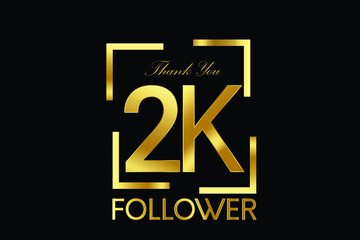 Fototapeta na wymiar 2K, 2000 Follower Thank you Luxury Black Gold Cubicle style for internet, website, social media - Vector