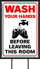 Wash your hands before leaving this room. set of mandatory sign or warning sign corona virus poster or 2019-ncov viruses or wash your hand sign concept. eps 10 vector, easy to modify.