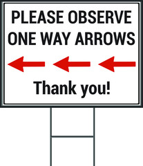 Please observe one-way arrows yard sign design. 18 x 24 in  Vector Format white background.