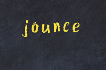 College chalk desk with the word jounce written on in - obrazy, fototapety, plakaty