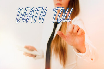 Word writing text Death Toll. Business photo showcasing the number of deaths resulting from a...