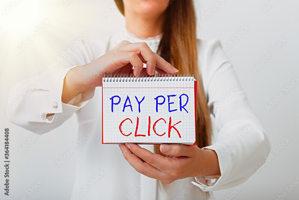 Fototapete text sign showing pay per click. business photo text internet marketing in which payment is based on