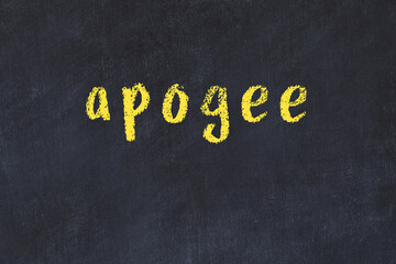 Black chalkboard with inscription apogee on in