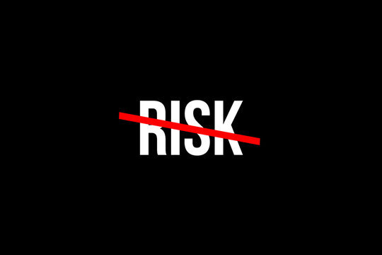 No risk no fun but we have to control de risk. Crossed out word with a red line meaning the need to stop taking risks