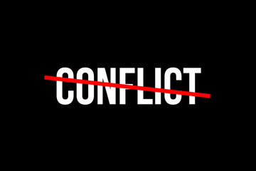 Fototapeta na wymiar No more conflict. Crossed out word with a red line meaning the need to stop conflict