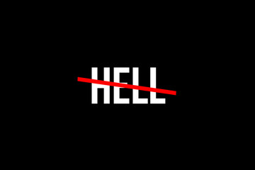 Feeling in Hell. Crossed out word with a red line meaning the idea of being in Hell