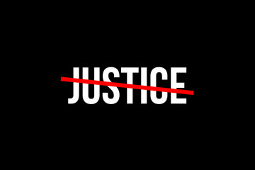 In need of justice. Crossed out word with a red line meaning the need to stop injustice