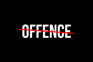 No more physical or verbal offence. Crossed out word with a red line meaning the need to stop offences. Offence is the best defence.