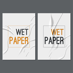 Glued paper set with wet wrinkled effect. Wet paper poster template with crumpled texture. Realistic vector mockup.