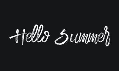 Obraz premium Hello Summer Chalk white text lettering typography and Calligraphy phrase isolated on the Black background 