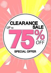 Clearance Sale up to 75% off, poster design template, special offer, vector illustration