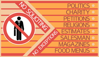  No soliciting no exceptions.Sign.
Illustrative-graphic poster, with text information, flat,red and yellow colors. - 364289464