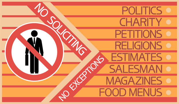  No soliciting no exceptions.Sign.
Illustrative-graphic poster, with text information, flat,red and yellow colors.