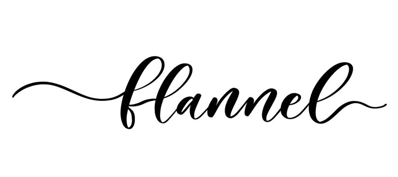 Flannel - Vector Calligraphic Inscription With Smooth Lines For Shop Fabric And Knitting, Logo, Textile.