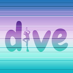 Dive word with silhouette of diver. The concept of sport diving.