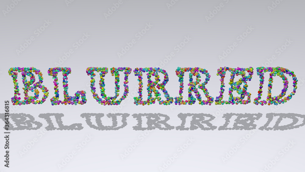 Poster blurred written in 3d illustration by colorful small objects casting shadow on a white background. a
