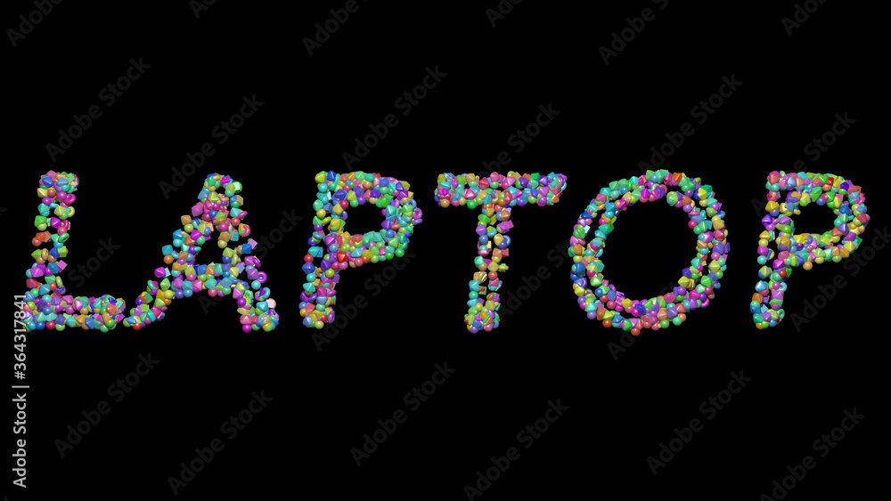 Poster laptop written in 3d illustration by colorful small objects casting shadow on a black background. co