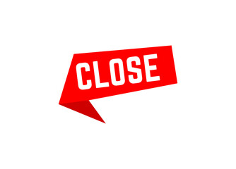 Close with bubble sign,Close tag sign