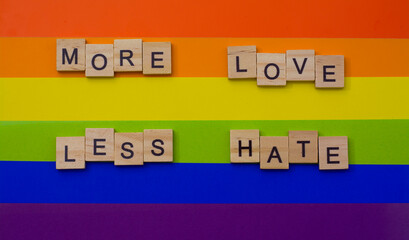 LGBT pride. Lesbian Gay Bisexual Transgender. LGBT, More love less hate letters on the LGBT flag. The concept of rainbow love. Human rights and tolerance.