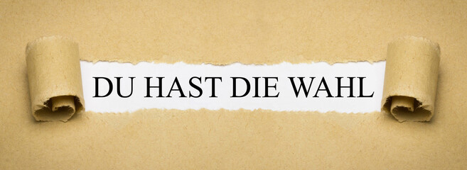 Du hast die Wahl