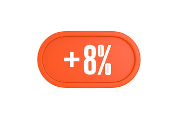 8 Percent increase 3d sign in orange color isolated on white background, 3d illustration.