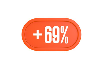 69 Percent increase 3d sign in orange color isolated on white background, 3d illustration.